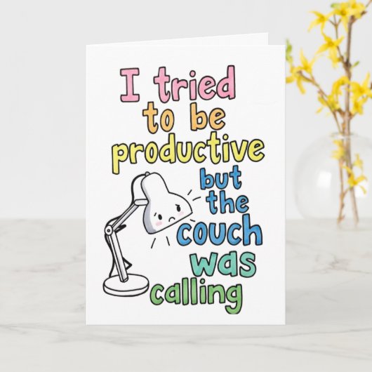 Funny "Couch Was Calling" Productive Work Humor Karte (Gelbe Blume)