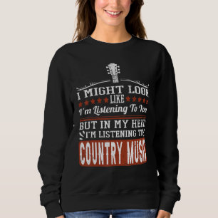 Funny Country Music Lover Western Country Music Sweatshirt