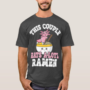 Funny Couple Ramen Pub Dieses Paar isst ein Lotl R T-Shirt