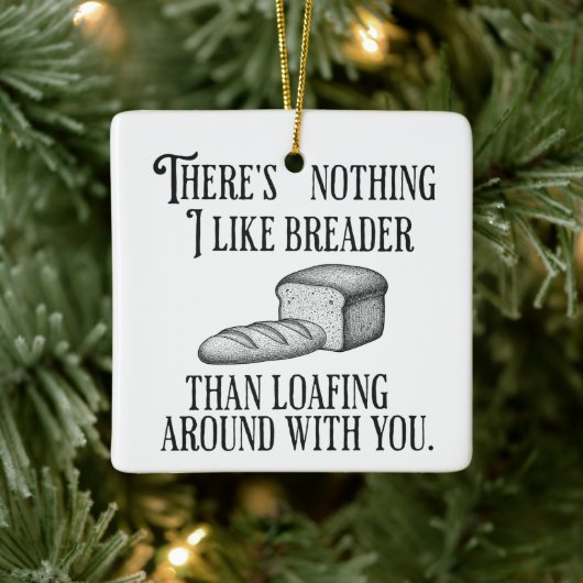 Funny Couple's Pun Joke Bread Gift Keramikornament (Baum)