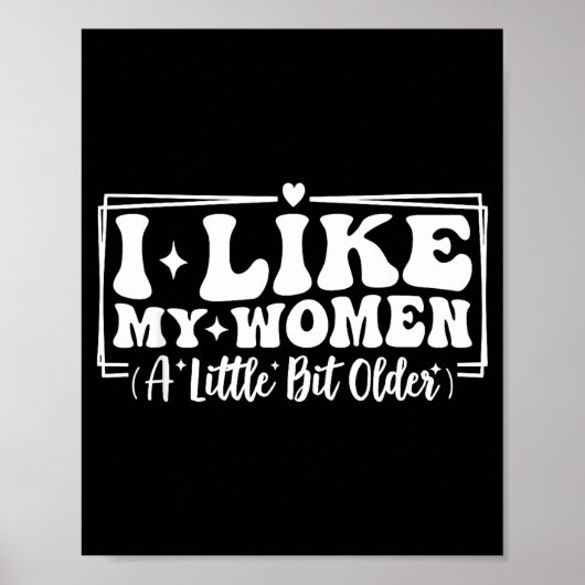 Funny Couples Quotes I Like My Women A Little Bit  Poster (Vorne)