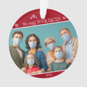 Funny Covid Foto wir verpassen Ihre Gesichter rot Ornament