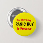 Funny Covid Panic Buy Prosecco Gelber Knopf Button (Vorne & Hinten)