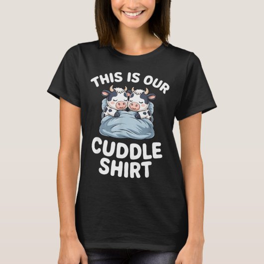 Funny Cow Couple Idea This Is Our Cuddle  T-Shirt (Vorderseite)