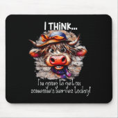Funny Cow I Think I'm Gonna Get On Someone's Nerve Mousepad (Vorne)
