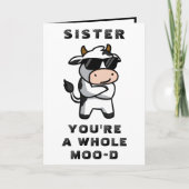 Funny Cow Moo Moo Sister Happy Birthday Dankeskarte (Vorderseite)
