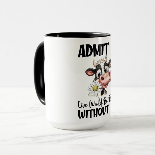 Funny Cow Quote/Sprichwort Tasse (Vorderseite Links)