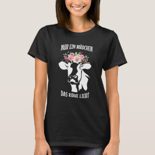 Funny Cow Sprichwort Nur Ein Mädchen Das Kuhe Lieb T-Shirt