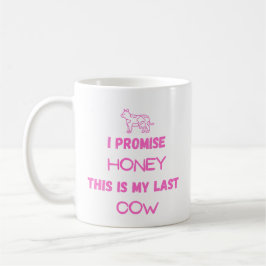 Funny Cow Zitat: Ich verspreche, Letzte Kuh Kaffeetasse