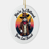 Funny Cowboy Cat | Du hast einfach nur gestopft Keramik Ornament (Rechts)