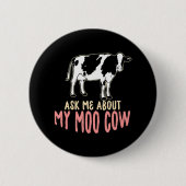 Funny Cowboy Fragte mir über meine Mookuh'Calf Kuh Button (Vorderseite)