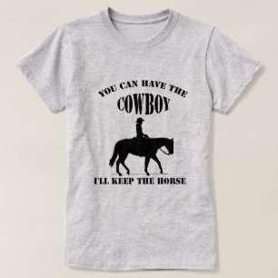 Funny Cowgirl Nimm den Cowboy Behalt das Pferd Pin T-Shirt