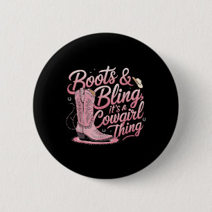 Funny Cowgirl Stiefel und Bling es ein Cowgirl Din Button