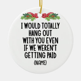 Funny Coworker Best Friend Individuelle Name Keramik Ornament