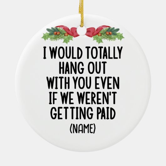 Funny Coworker Best Friend Individuelle Name Keramik Ornament (Hinten)