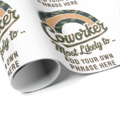 Funny Coworker gibt höchstwahrscheinlich : PERSONA Geschenkpapier (Rolleneckpunkt)