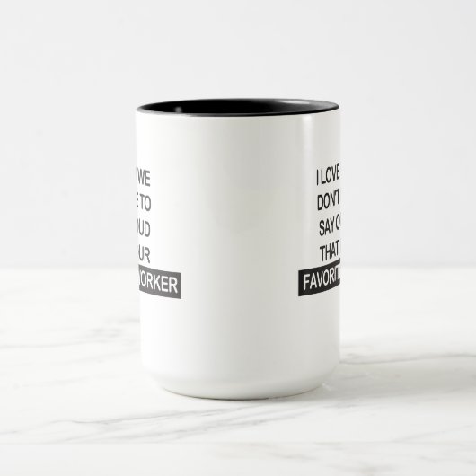 Funny Coworker Gift, ich bin dein Lieblingskollege Tasse (Zentrum)