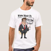 Funny Coworker Gift Work Made Us Coworkers T-Shirt (Vorderseite)