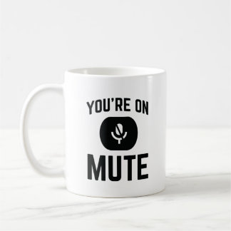 Funny Coworker Online Meetings You’re On Mute Kaffeetasse