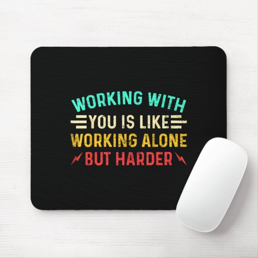 Funny Coworker Saying Humor Work Sarcastic Employe Mousepad (Mit Mouse)