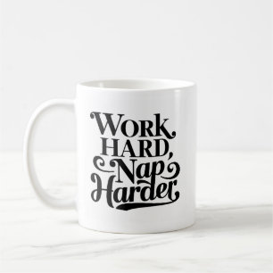 Funny Coworker Zitat - hart arbeiten, Nickerchen h Kaffeetasse