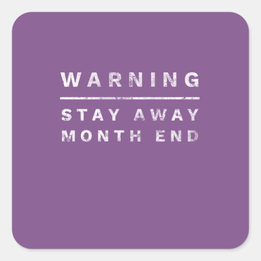 Funny CPA & Accountant - Geschenkwarnung Monatsend Quadratischer Aufkleber (Vorderseite)