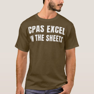 Funny CPA Excel in Sheets Accounting T-Shirt