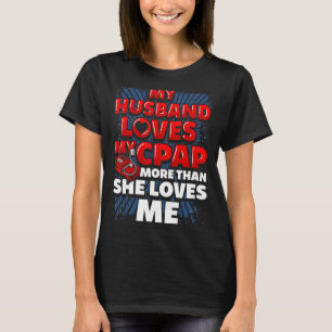Funny CPAP Sprichwort. CPAP für verheiratete Fraue T-Shirt