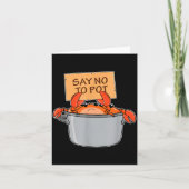 Funny Crab Boil Gift Seafood Say No To T Karte (Vorderseite)