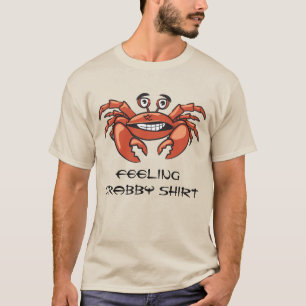 Funny Crab Gefühl Crabby Spaß T-Shirt