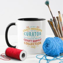 Funny Craft Hoarder Collector Quote Sprichwort