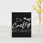 Funny Crafters Quote I'm Crafty And I Know It Craf Karte (Gelbe Blume)