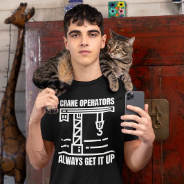 Funny Crane Operator, Baustellenbetreiber Spaß T-Shirt
