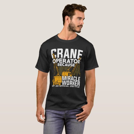 Funny Crane Operator Gift T-Shirt (Vorne ganz)