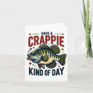 Funny Crappie Fischen Spaß Joke haben eine Crappie Karte