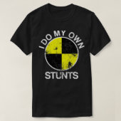 Funny Crash Test Dummy I Do My Own Stunts T-Shirt (Design vorne)