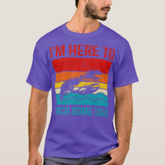 Funny Crawfish Lover Ich bin hier, um ein paar Sch T-Shirt