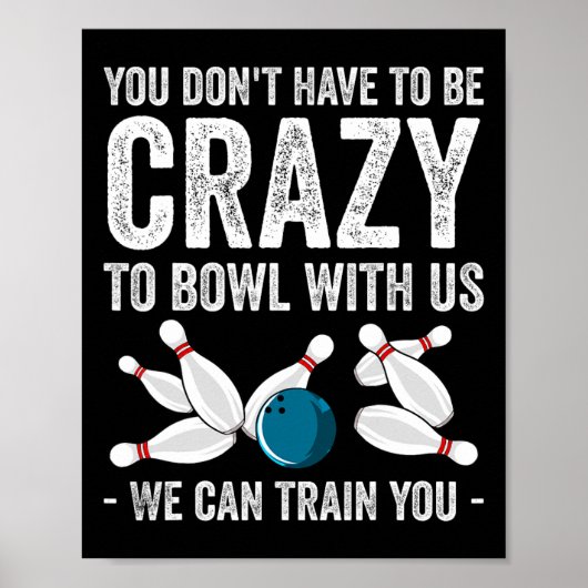 Funny Crazy Bowling Gift Bowlers Ten Pin Players M Poster (Vorne)