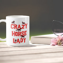Funny Crazy Horse Lady Coffee Mug For Horse Lover Kaffeetasse