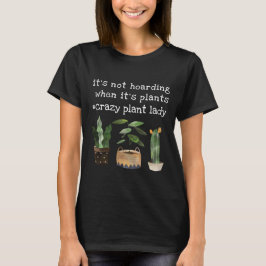 Funny Crazy Pflanze Lady Pot Pflanze & Cactus T-Shirt