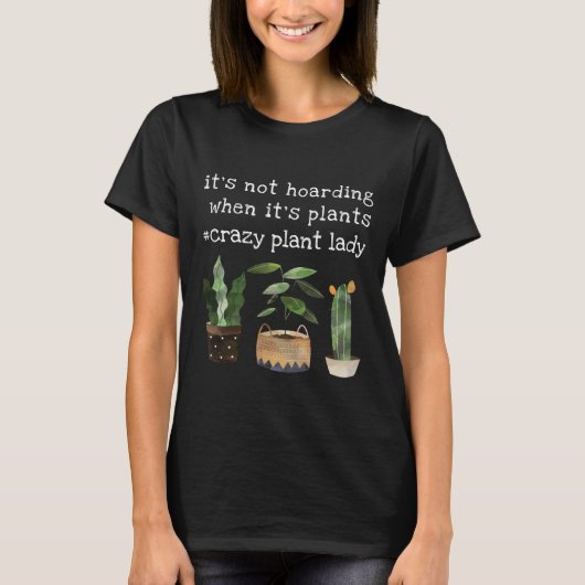 Funny Crazy Pflanze Lady Pot Pflanze & Cactus T-Shirt (Vorderseite)