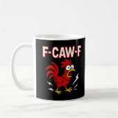 Funny Crazy Rooster F-CAW-F Meme Kaffeetasse (Links)