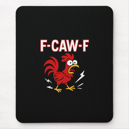 Funny Crazy Rooster F-CAW-F Meme Mousepad (Vorne)