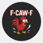 Funny Crazy Rooster F-CAW-F Meme Runder Aufkleber (Vorderseite)