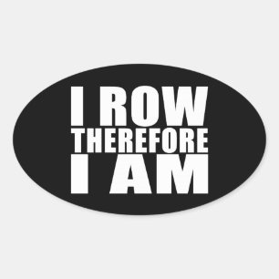 Funny Crew Rowers: Ich Row, also bin ich Ovaler Aufkleber