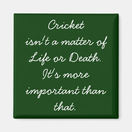 Funny Cricket Quote Magnet für unbedachten Cricket