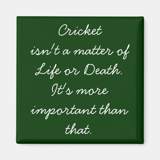 Funny Cricket Quote Magnet für unbedachten Cricket (Vorne)