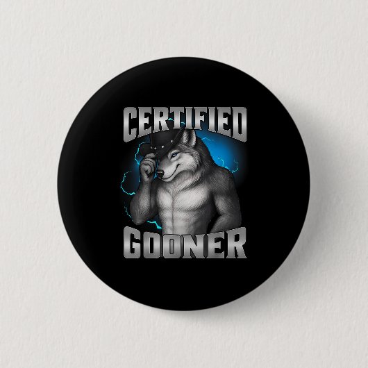 Funny Cringe Sigma Wolf Certified Gooner  Button (Vorderseite)