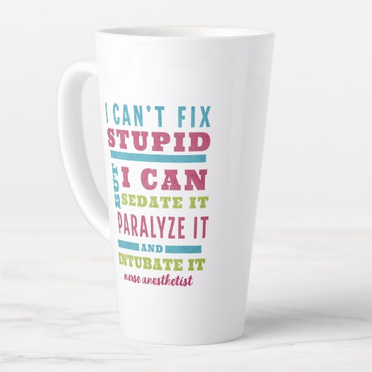 Funny CRNA / Anästhesiologe kann Stupid nicht repa Milchtasse (Linke Ecke)