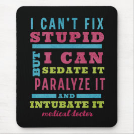 Funny CRNA / Anästhesiologe kann Stupid nicht repa Mousepad